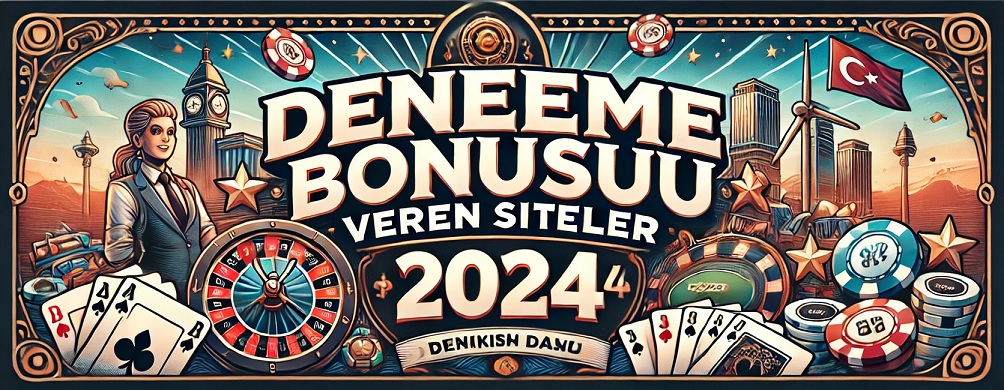 Deneme Bonusu Veren Siteler