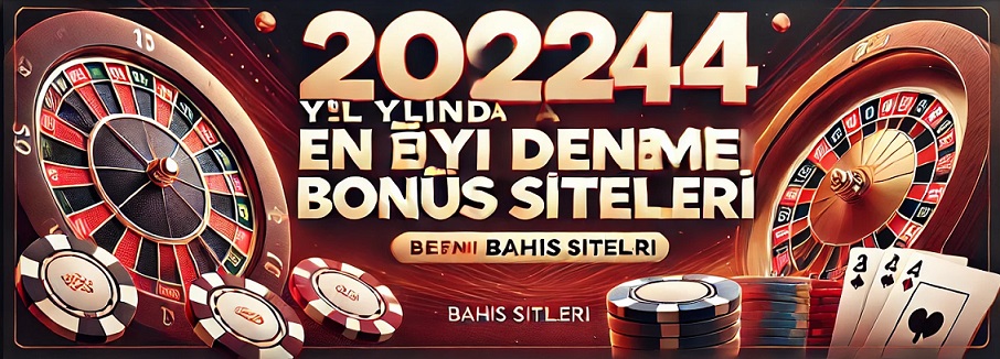 Deneme Bonusu Veren Bahis Siteleri